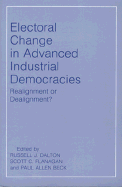 Electoral Change in Advanced Industrial Democracies: Realignment or Dealignment? - Dalton, Russell J, and Flanagan, Scott E