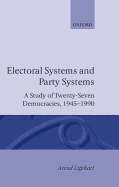 Electoral Systems and Party Systems: A Study of Twenty-Seven Democracies, 1945-1990