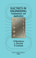 Electrets in Engineering: Fundamentals and Applications