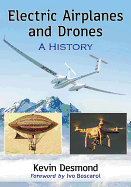Electric Airplanes and Drones: A History