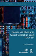 Electric and Electronic Circuit Simulation Using Tina-Ti(r)