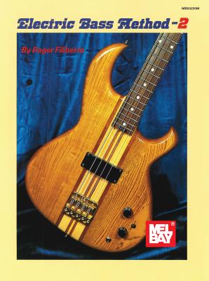 Electric Bass Method Volume 2 - Filiberto, Roger