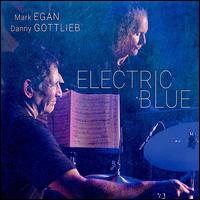 Electric Blue - Mark Egan/Danny Gottlieb
