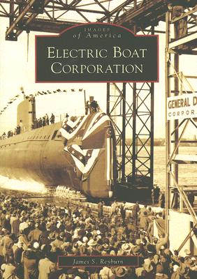 Electric Boat Corporation - Reyburn, James S