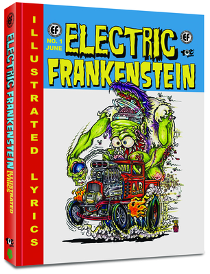 Electric Frankenstein: Illustrated Lyrics - Yoe, Craig, Mr. (Editor), and Bagge, Peter, Mr., and Ace, Johnny, Mr.