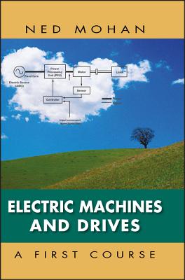 Electric Machines and Drives - Mohan, Ned