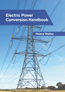 Electric Power Conversion Handbook