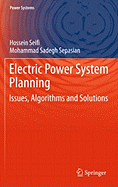 Electric Power System Planning: Issues, Algorithms and Solutions
