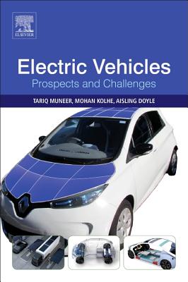 Electric Vehicles: Prospects and Challenges - Muneer, Tariq, and Kolhe, Mohan, and Doyle, Aisling