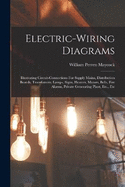 Electric-wiring Diagrams: Illustrating Circuit-connections For Supply Mains, Distribution Boards, Transfomers, Lamps, Signs, Heaters, Motors, Bells, Fire Alarms, Private Generating Plant, Etc., Etc