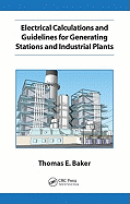 Electrical Calculations and Guidelines for Generating Station and Industrial Plants