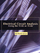 Electrical Circuit Analysis Using the Ti-85 or Ti-86 - Aston, Richard