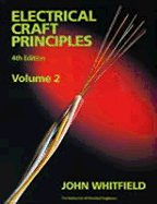 Electrical Craft Principles: Volume 2 - Whitfield, John, and Whitfield, J F