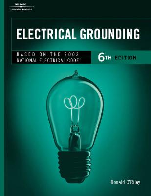 Electrical Grounding - O'Riley, Ronald P