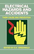 Electrical Hazards and Accidents: Their Cause and Prevention