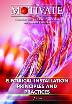 Electrical Installation: Principles and Practices - Hyde, J M