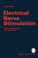 Electrical Nerve Stimulation: Theory, Experiments and Applications