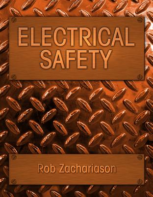Electrical Safety - Zachariason, Rob