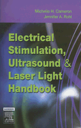 Electrical Stimulation, Ultrasound & Laser Light Handbook