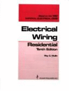 Electrical Wiring, Residential: Based on the 1990 National Electrical Code - Mullin, Ray C