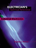 Electrician's Technical Reference: Industrial Electronics