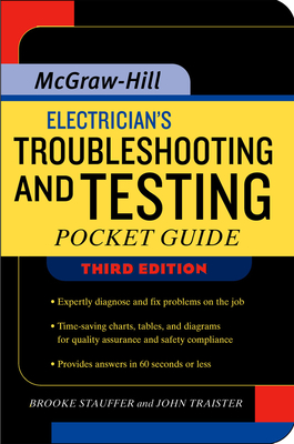Electrician's Troubleshooting and Testing Pocket Guide, Third Edition - Stauffer, Brooke, and Traister, John E