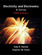 Electricity and Electronics: A Survey - Patrick, Dale R, and Fardo, Steven W, and Fardo, Stephen