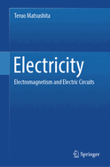 Electricity: Electromagnetism and Electric Circuits