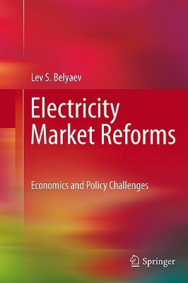 Electricity Market Reforms: Economics and Policy Challenges - Belyaev, Lev S