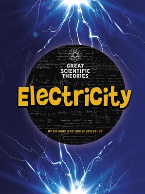 Electricity - Spilsbury, Louise, and Spilsbury, Richard