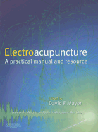 Electroacupuncture: Clinical Practice - Mayor, David F, Ma