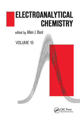 Electroanalytical Chemistry: A Series of Advances: Volume 15 - Bard, Allen J. (Editor)