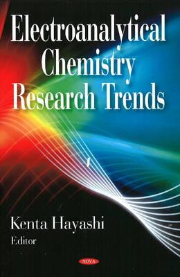 Electroanalytical Chemistry Research Trends - Hayashi, Kenta