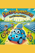 ElectroAventuras: Elctrico y la Aventura en el Parque Solar