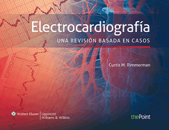 Electrocardiografa. Una Revisin Basada En Casos