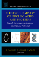 Electrochemistry of Nucleic Acids and Proteins: Towards Electrochemical Sensors for Genomics and Proteomics Volume 1