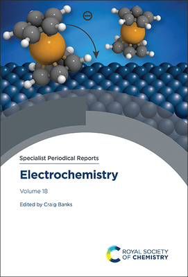 Electrochemistry: Volume 18 - Banks, Craig (Editor)