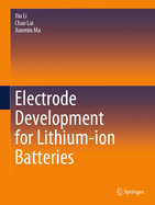 Electrode Development for Lithium-Ion Batteries