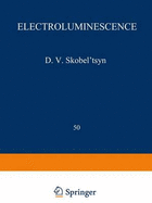 Electroluminescence / Elektrolyuminestsentsiya /: Proceedings (Trudy) of the P. N. Lebedev Physics Institute