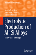 Electrolytic Production of Al-Si Alloys: Theory and Technology