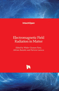 Electromagnetic Field Radiation in Matter