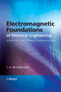 Electromagnetic Foundations of Electrical Engineering - Brando Faria, J A