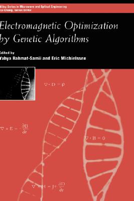 Electromagnetic Optimization by Genetic Algorithms - Rahmat-Samii, Yahya (Editor), and Michielssen, Eric (Editor)