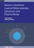 Electromagnetic Waves in Nonlinear Metamaterials: Gyrotropic, Plasmonic and Layered Media