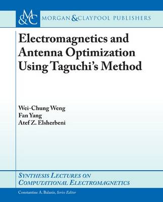Electromagnetics and Antenna Optimization Using Tagouchi's Method - Weng, Wei-Chung