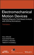 Electromechanical Motion Devices: Rotating Magnetic Field-Based Analysis with Online Animations