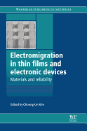 Electromigration in Thin Films and Electronic Devices: Materials and Reliability