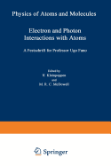 Electron and Photon Interactions with Atoms: Festschrift for Professor Ugo Fano - Kleinpoppen, Hans (Editor)