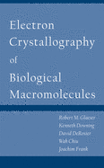 Electron Crystallography of Biological Macromolecules