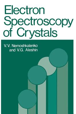 Electron Spectroscopy of Crystals - Nemoshkalenko, V